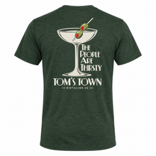 Load image into Gallery viewer, The People Are Thirsty Martini T-Shirt