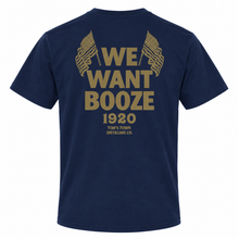 Load image into Gallery viewer, We Want Booze T-Shirt